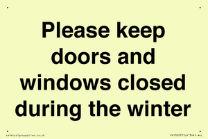 Please keep doors and windows closed during the winter